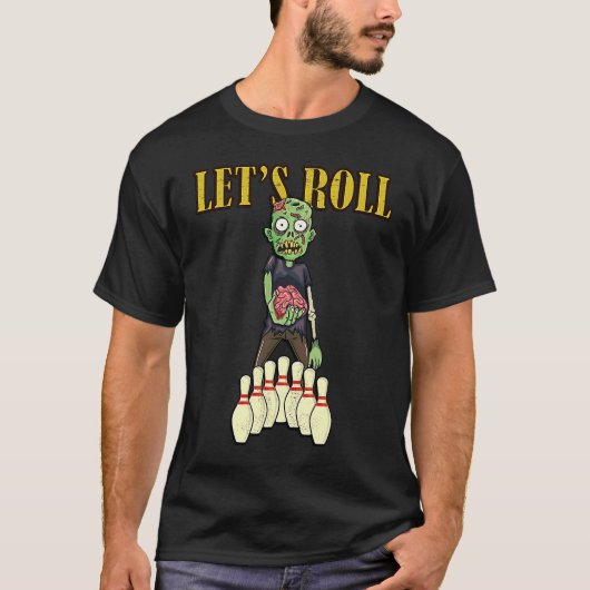 let's roll zombie bowling league Halloween men wom T-shirt (Voorkant)