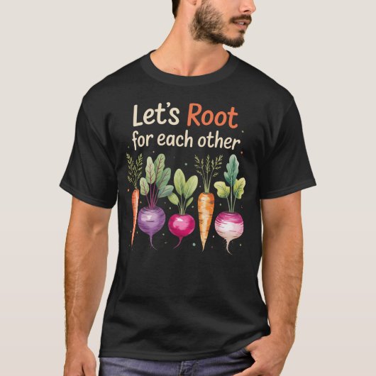 Lets Root For Each Other Cute Garden Veggie Funny  T-shirt (Voorkant)