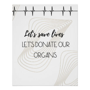 Let's Save Lives - Organ Donation Awareness ECG Gr Perfect Poster