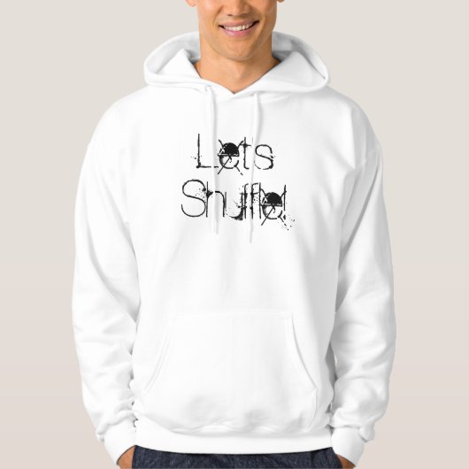 Let's Shuffle! Moleton Hoodie (Voorkant)
