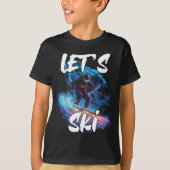 Lets Ski Downhill Skiing Gear Winter Sport Skier G T-shirt (Voorkant)