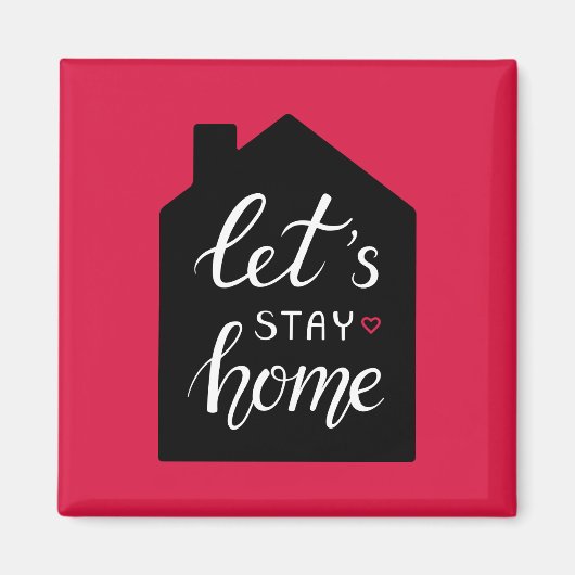 Let's Stay Home 2 Magneet (Voorkant)