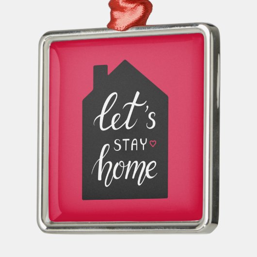 Let's Stay Home 2 Metalen Ornament (Links)