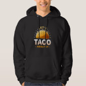 Let's Taco About It - Taco en Mexicaanse voedselli Hoodie (Voorkant)