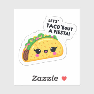 Lets Taco 'Bout a fiesta Sticker