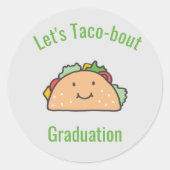 Let's Taco-Bout Afstuderen Taco Na Ronde Sticker (Voorkant)
