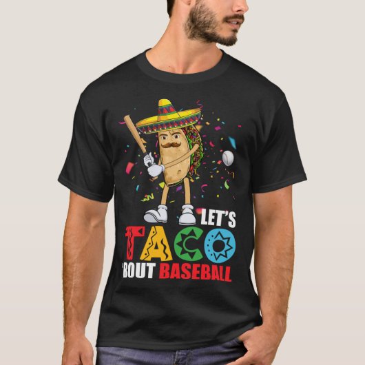 Let's Taco 'Bout Baseball Sports  Cinco De Mayo T-shirt (Voorkant)
