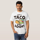 Let's Taco Bout Books Food Lover  T-shirt (Voorkant volledig)