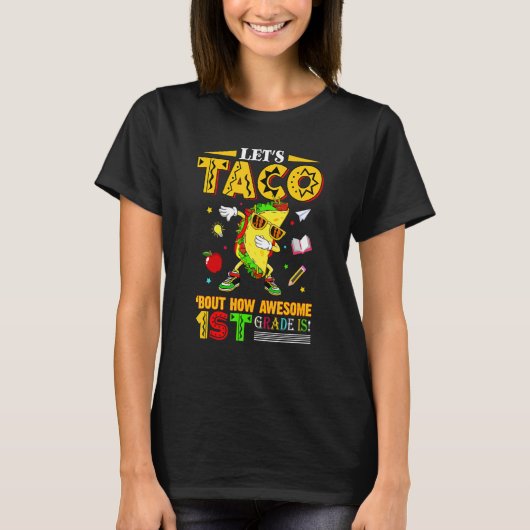 Let's Taco 'bout How Awesome 1st Grade Is Back To T-shirt (Voorkant)