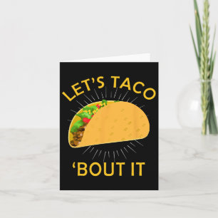 Let's Taco Bout It Shirt - Taco Cinco de Mayo T-sh Kaart
