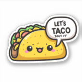 Lets Taco 'Bout it Sticker (Voorkant)