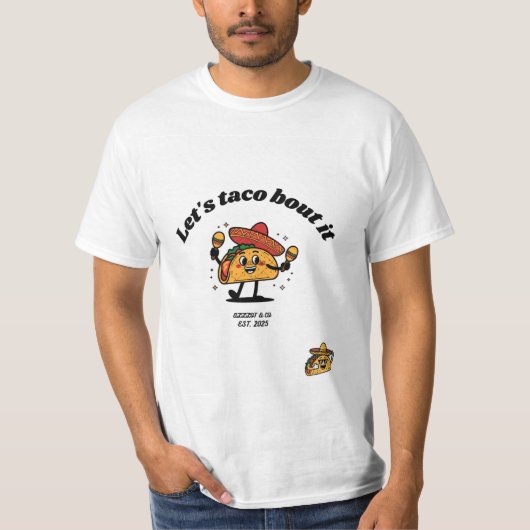 "Lets taco bout it" T-Shirt by "ALLLOT" (Voorkant)