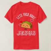 Lets Taco Bout Jesus T-shirt (Design voorkant)