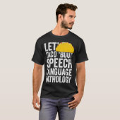 Lets Taco Bout Speech Language Pathology T-Shirt S (Voorkant volledig)