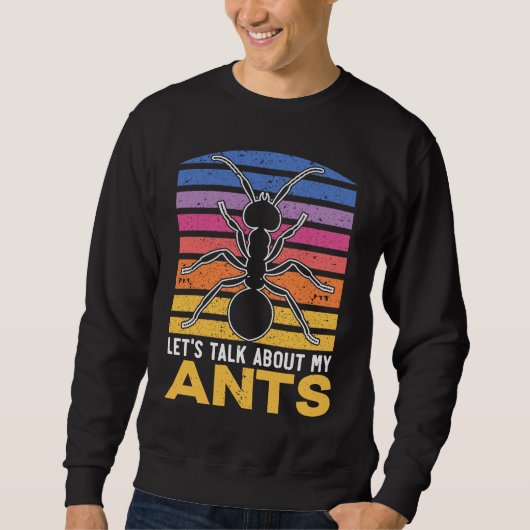 Let's Talk About My Ants Insect Lover Entomology Trui (Voorkant)
