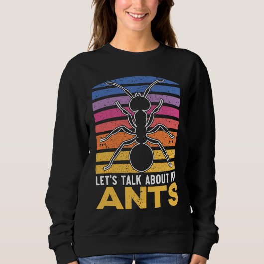 Let's Talk About My Ants Insect Lover Entomology Trui (Voorkant)