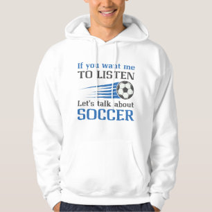 Let's Talk About Soccer Hoodie