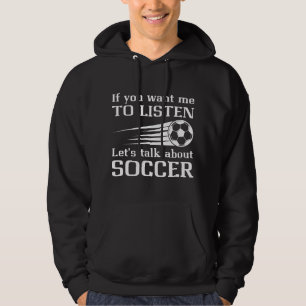 Let's Talk About Soccer Hoodie