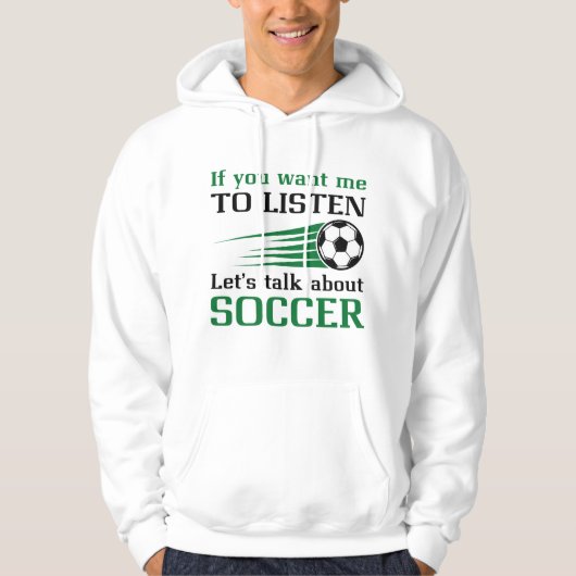 Let's Talk About Soccer Hoodie (Voorkant)