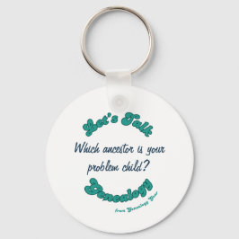 Let's Talk Genealogy: Problem Child Sleutelhanger