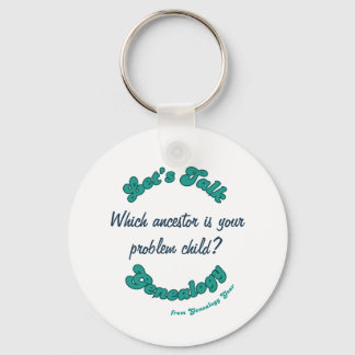 Let's Talk Genealogy: Problem Child Sleutelhanger