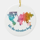 "Let's the Adventure Begin" Geometrische Wereldkaa Keramisch Ornament (Voorkant)