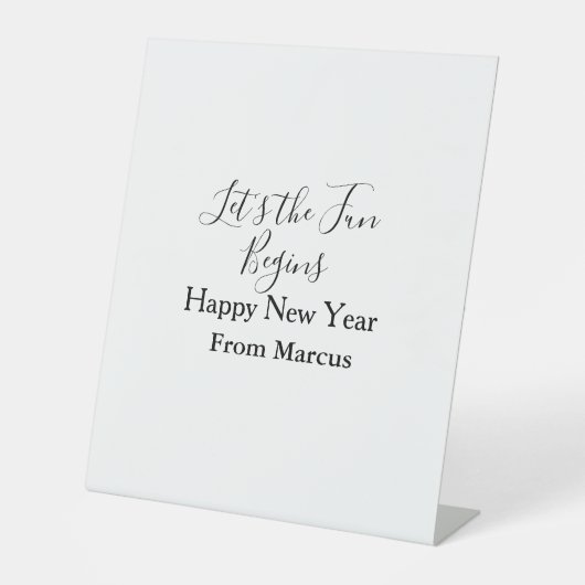 lets the fun begins happy new year name year simpl reclamebord met voetstuk (Voorkant)