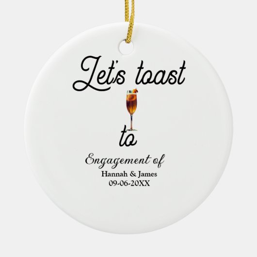 Let's toast to engagement party name date glass keramisch ornament (Voorkant)