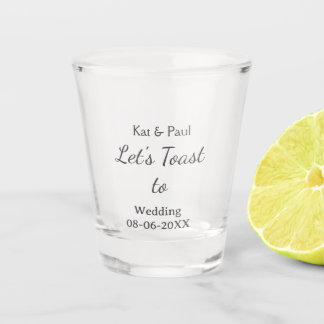 Let's toast to wedding add name date simple couple shot glas