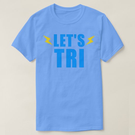 LETS TRI SWIM BIKE RUN GIFT TRIATHLET TRIATHLON 1 T-SHIRT (Design voorkant)