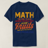 Lets You Solve Their Problems Math Mathmatics 1 T-shirt (Design voorkant)