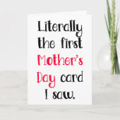 Letterlijk de eerste die ik zag, grappige Moederda Kaart (Voorkant)