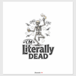 Letterlijk Dode Vintage Skelet Humor T-shirt Ontwe Sticker
