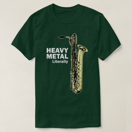 Letterlijk Heavy Metal Bariton Saxofoon TShirt (Design voorkant)