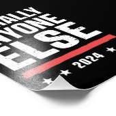 Letterlijk iedereen anders 2024 grappig politiek foto afdruk (Hoek)