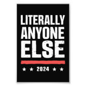 Letterlijk iedereen anders 2024 grappig politiek foto afdruk (Voorkant)