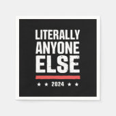 Letterlijk iedereen anders 2024 grappig politiek servet (Voorkant)