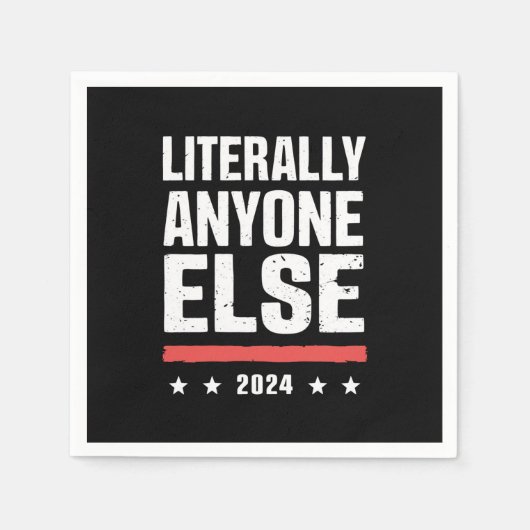 Letterlijk iedereen anders 2024 grappig politiek servet (Voorkant)