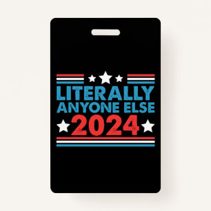 Letterlijk iedereen anders 2024 President USA Elec Badge
