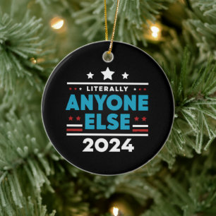 Letterlijk iedereen anders 2024 President USA Elec Keramisch Ornament