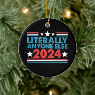 Letterlijk iedereen anders 2024 President USA Elec Keramisch Ornament