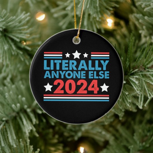 Letterlijk iedereen anders 2024 President USA Elec Keramisch Ornament (Boom)