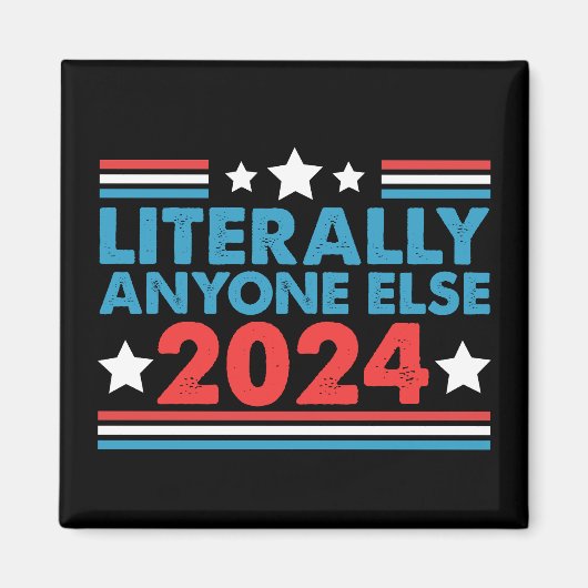Letterlijk iedereen anders 2024 President USA Elec Magneet (Voorkant)