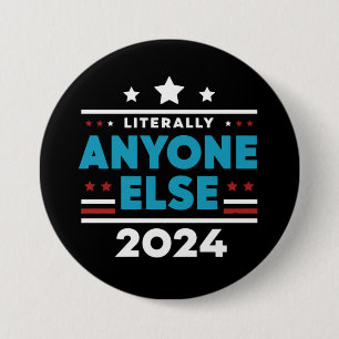 Letterlijk iedereen anders 2024 President USA Elec Ronde Button 7,6 Cm