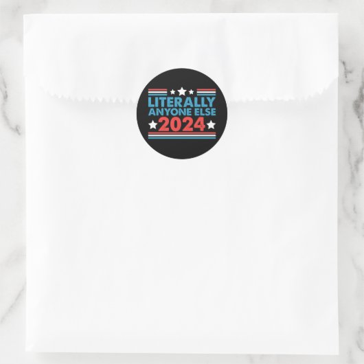 Letterlijk iedereen anders 2024 President USA Elec Ronde Sticker (Tas)