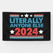 Letterlijk iedereen anders 2024 President USA Elec Spandoek (Horizontaal)
