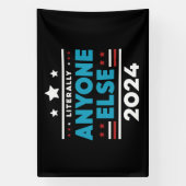 Letterlijk iedereen anders 2024 President USA Elec Spandoek (Verticaal)
