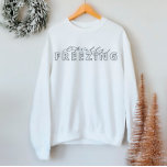 Letterlijk stilstaand Funny Winter Sweatshirt<br><div class="desc">We voegen altijd dagelijks nieuwe design toe!</div>