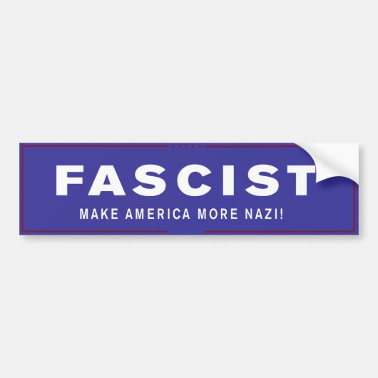 Letterlijke Trump-Bumperstickers - fascist Bumpersticker (Voorkant)
