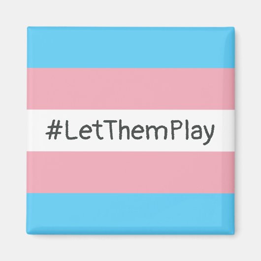 #LetThemPlay Transgender atleten Trans vlag Magneet (Voorkant)